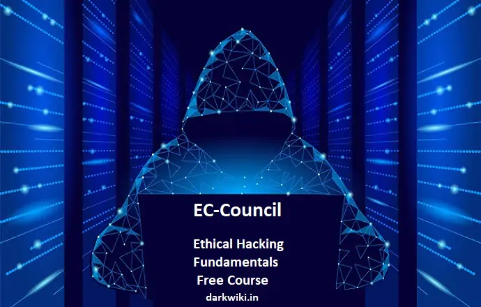 Learn Ethical Hacking Fundamentals Ec Council Free Course Learn Ethical Hacking Fundamentals Ec Council Free Online Course