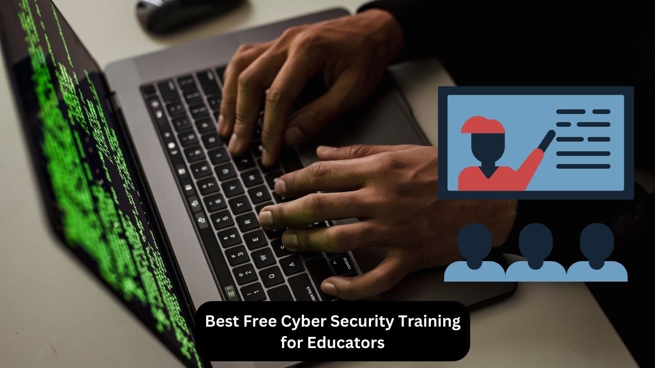 Free Cyber Security Training for Educators